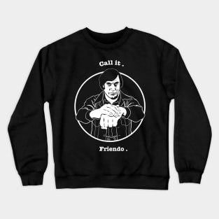 CALL IT. FRIENDO. Crewneck Sweatshirt